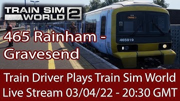 Train Driver Plays Train Sim World 2 - Class 465 Networker Rainham to Gravesend