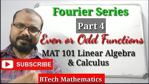 Fourier Series,  Even or Odd Functions | KTU