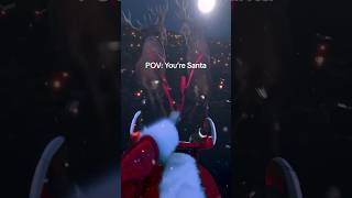 Pov: You’re Santa...