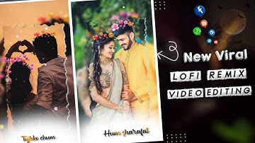 New Viral Lofi Remix Status Video Editing | Instagram Reels Trending Status Editing | Status Editing