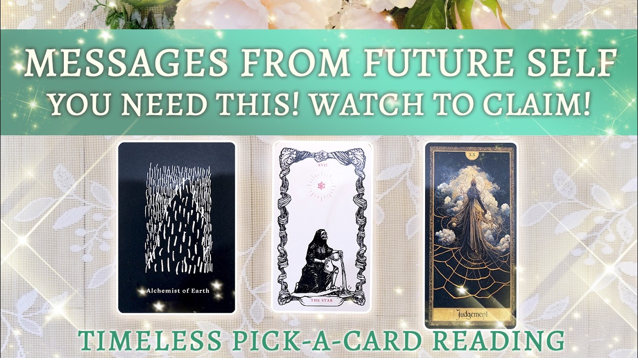 Messages from Your Future Self | Timeless Pick A Card Tarot Reading ...
