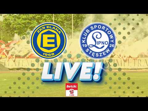 ⚽ Elana Toruń - Lipno Stęszew 🔴 NA ŻYWO #piłkanożna #3liga