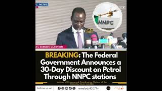 Information BREAKING: The Federal Government Announces a 30-Day Discount on Petrol Through NNPC stations Guide