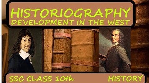 HISTORIOGRAPHY - DEVELOPMENT IN THE WEST / HISTORY CHAPTER 1/SSC MAHARASHTRA STATE BOARD EXAM 2021