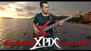 Video thumbnail of "HIJAU BUMI TUHAN - XPDC - BASS COVER BY LADOS [Headphone User]"