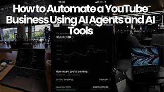 How to Automate a YouTube Business Using AI Agents and AI Tools