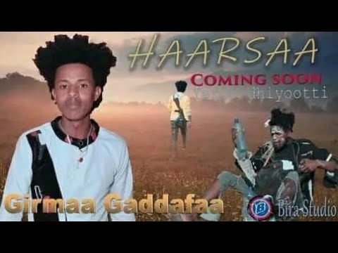 Girmaa daggafaa Haarsaa new oromoo music 2021