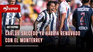 Carlos Salcedo Ya Renovó Con Rayados Antidoping