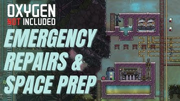 EMERGENCY REPAIRS & SPACE Preparations in OXYGEN NOT INCLUDED! (LP1-EP19)