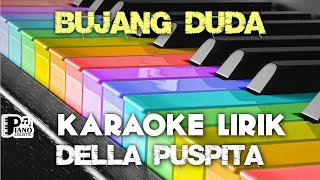 BUJANG DUDA DELLA PUSPITA KARAOKE LIRIK VERSI PSR