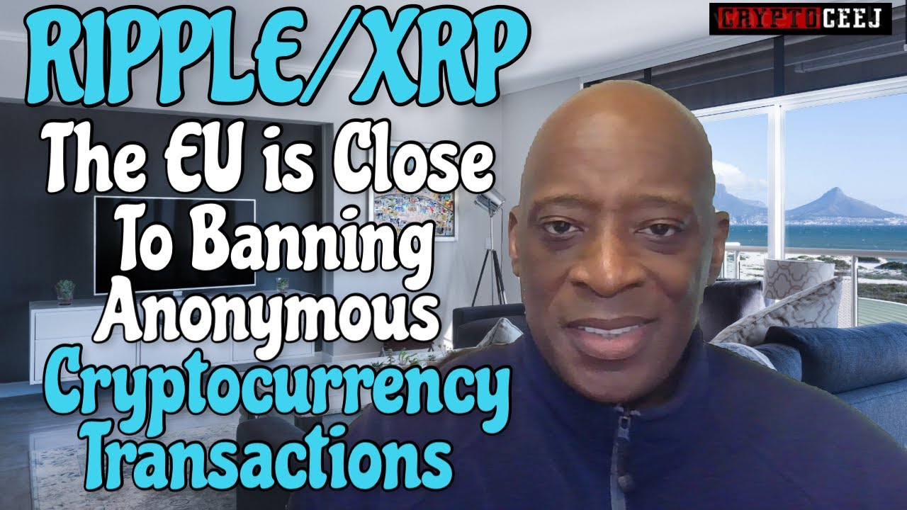 RippleXRP ЕС близок к запрету анонимных криптовалютных транзакций