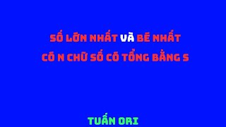 C++ | Tìm số bé nhất và số lớn nhất có N chữ số có tổng bằng S | TỐI ƯU | TUANORI.VN