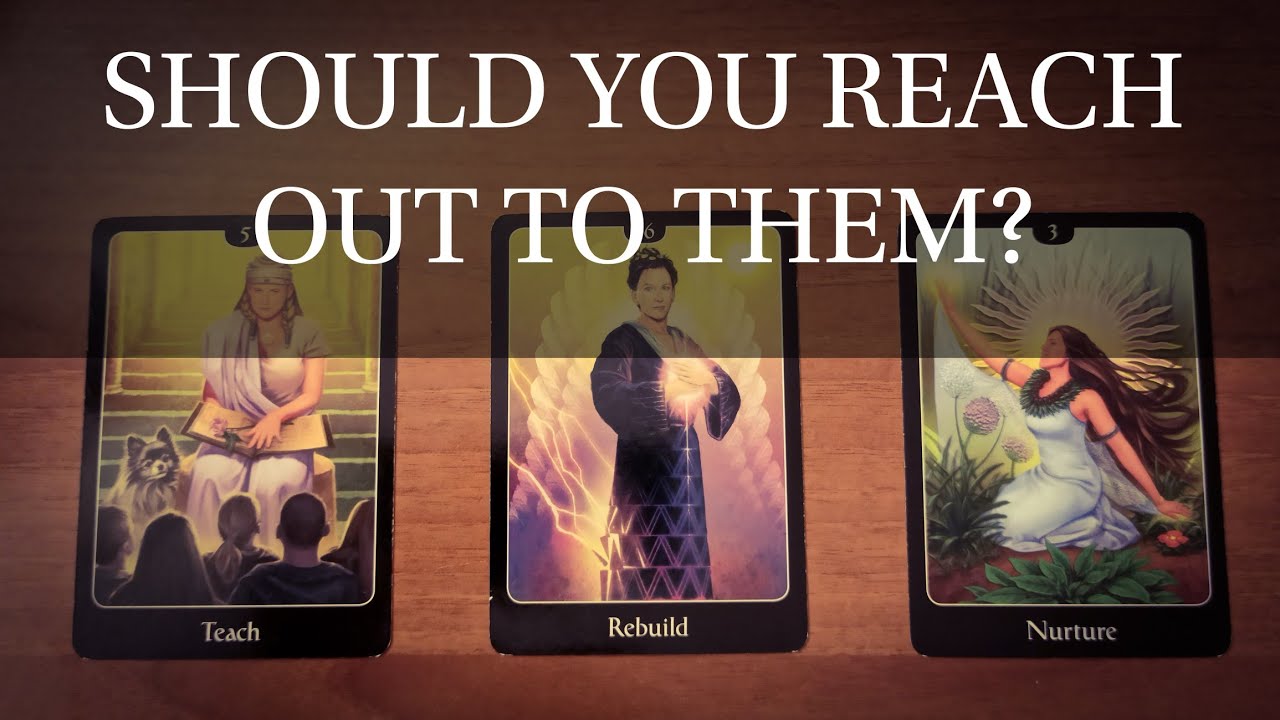 PICK A CARD: SHOULD YOU REACH OUT TO THEM? SHOULD YOU CONTACT THEM? TIMELESS TAROT READING.