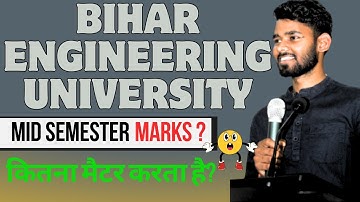 BIHAR ENGINEERING UNIVERSITY || MID SEMESTER MARKS  कितना मैटर करता है 😳🔥