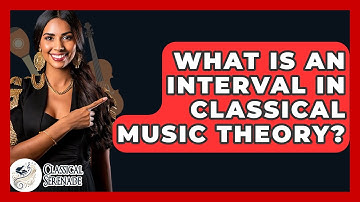 What Is An Interval In Classical Music Theory? - Classical Serenade