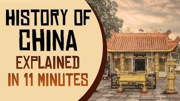 Geschiedenis van China uitgelegd in 11 minuten