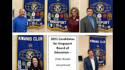 2021 Kingsport Kiwanis Board of Education Candidat...
