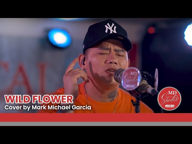 Wild Flower cover by Tawag ng Tanghalan Grand Champion Mark Michael Garcia | MD Studio class=