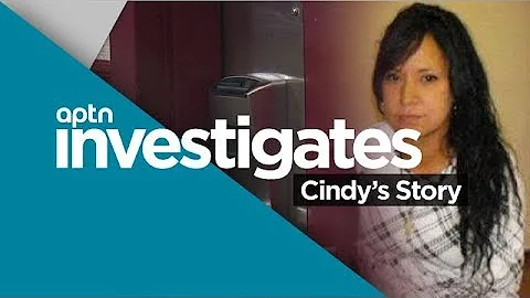 Cindy's Story | APTN Investigates