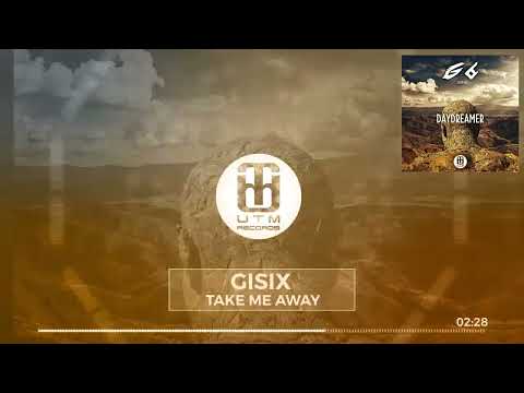 Gisix - Take Me Away