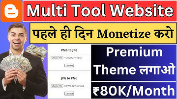 🔥Premium Multi Tool Website बनाकर ₹80000/महीना कमाओ |🤑Multi Tool Website कैसे Monetize करे #blogger
