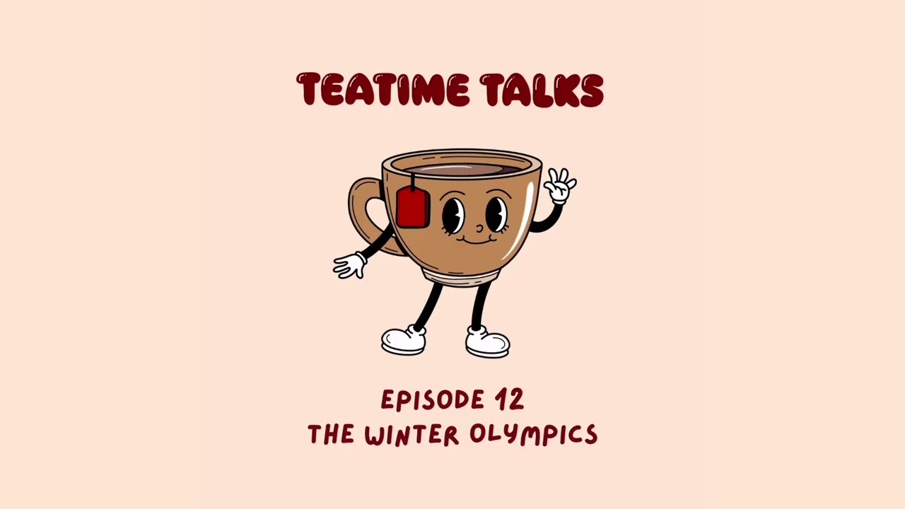 British Podcast || Teatime Talks: Episode 12 - Winter Olympics 