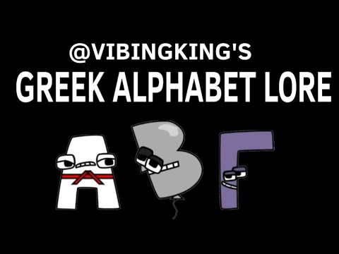 @Vibing-king 's | Greek Alphabet Lore from [Α-Ψ - YouTube
