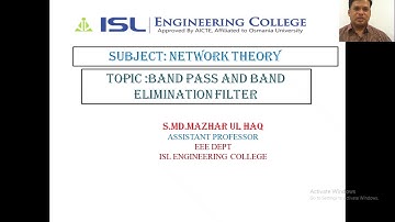 Subject:Network Theory Topic:Band pass and elimination filter