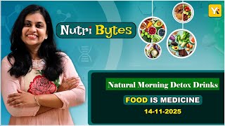 Nutri Bytes : Natural Morning Detox Drinks | The Ultimate Daily Diet Plan for Better Health | #yktv
