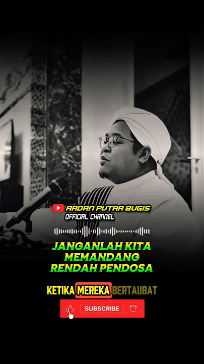 JANGAN PERNAH MEMANDANG RENDAH SEORANG PENDOSA