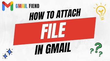 How to Attach File in Gmail | Gmail Fiend 2023
