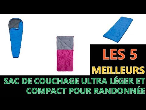 Les meilleurs sacs de couchage ultralégers pour randonneurs