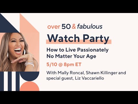 Over 50 & Fabulous: Watch Party - How to Live Passionately Age @QVCtv