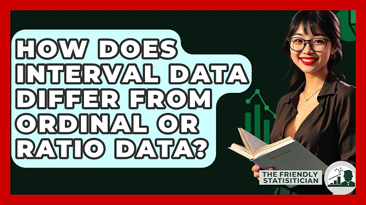 How Does Interval Data Differ From Ordinal Or Ratio Data? - The Friendly Statistician