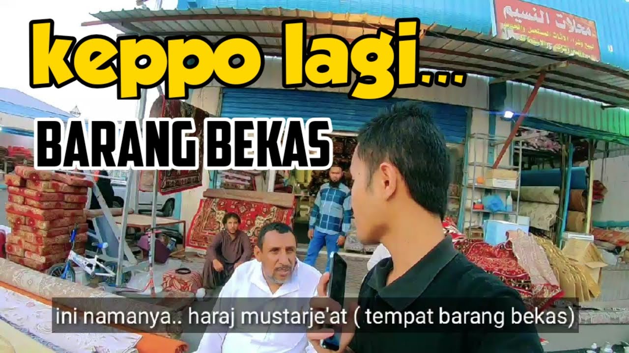 سوق حراج المسترجعات بالطائف SUASANA DI PASAR LOAK ,BARANG BEKAS ARAB SAUDI