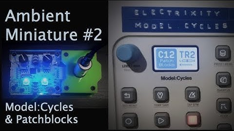 Klangstrøm - Miniature #2  (Model:Cycles & Patchblocks)