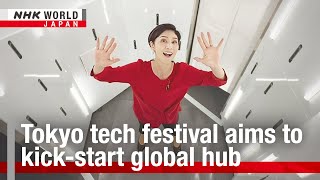 Tokyo tech festival aims to kick-start global hubーNHK WORLD-JAPAN NEWS