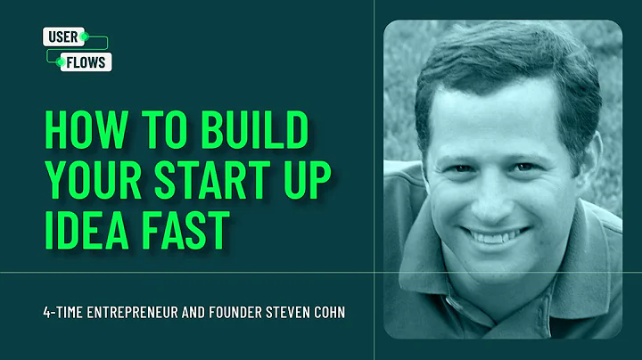 How to build your start up fast with Steven Cohn