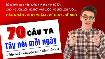 70 Câu Tiếng Anh Giao Tiếp Người Bản Xứ Hay Nói | Luyện Nghe Tiếng Anh Giao Tiếp Luyện Nói Tiếng Anh