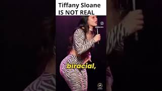 Tiffany Sloane Is Not REAL!
