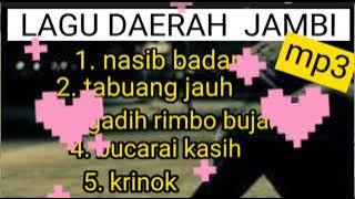 lagu jambi - nasib badan full album || lagu daerah jambi