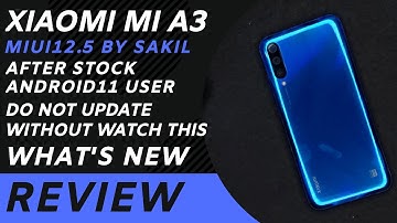 Xiaomi Mi A3 - Miui 12.5 After Stock Android11⚡Do Not Install Without Watch this