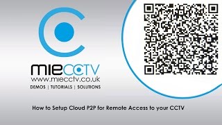 How to Setup Cloud P2P for Remote Access to your CCTV DVR