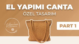 EL ÖRGÜSÜ ÇANTA YAPIMI / ÖZEL TASARIM ÖRGÜ (1.BÖLÜM)