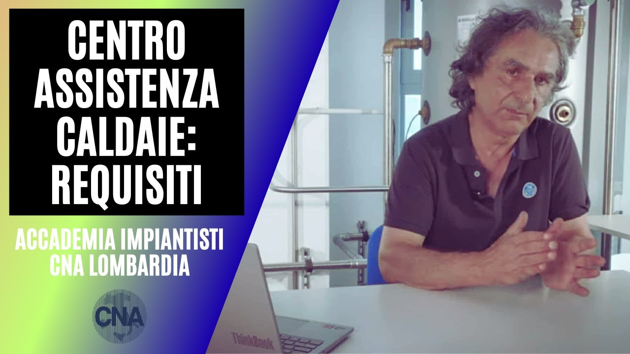 Aprire un Centro Assistenza Caldaie: requisiti e Lettere C-D-E (DM 37/08)
