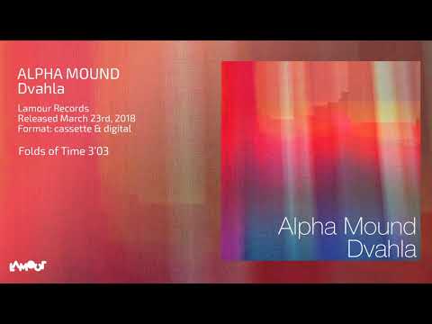 Alpha Mound — Alpha Mound - Folds of time [Lamour Records]
