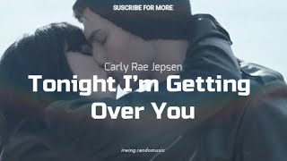(???? ???????) Carly Rae Jepsen - Tonight Im Getting Over You Remix ft. Nicki Minaj