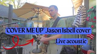 Cover Me Up (Live Acoustic) – Morgan Wallen / Jason Isbell Cover