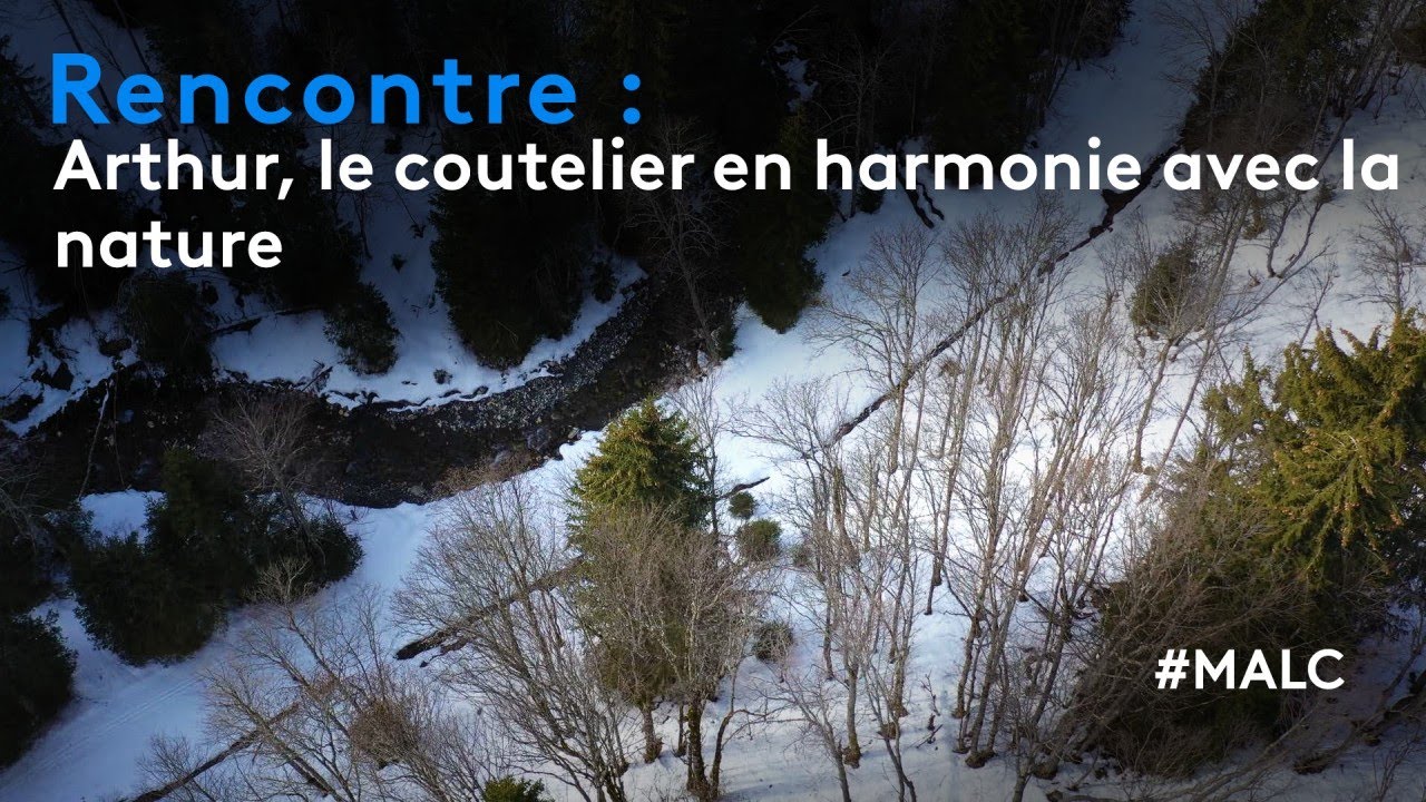 Rencontre : Arthur, le coutelier en harmonie avec la nature