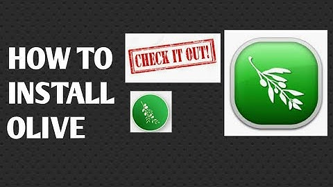 How To Install Olive | Step by step Tutorial